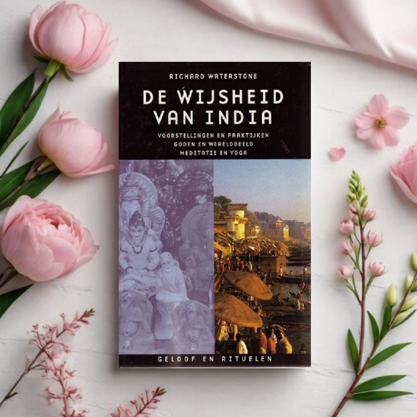 De Wijsheid van India - Richard Waterstone