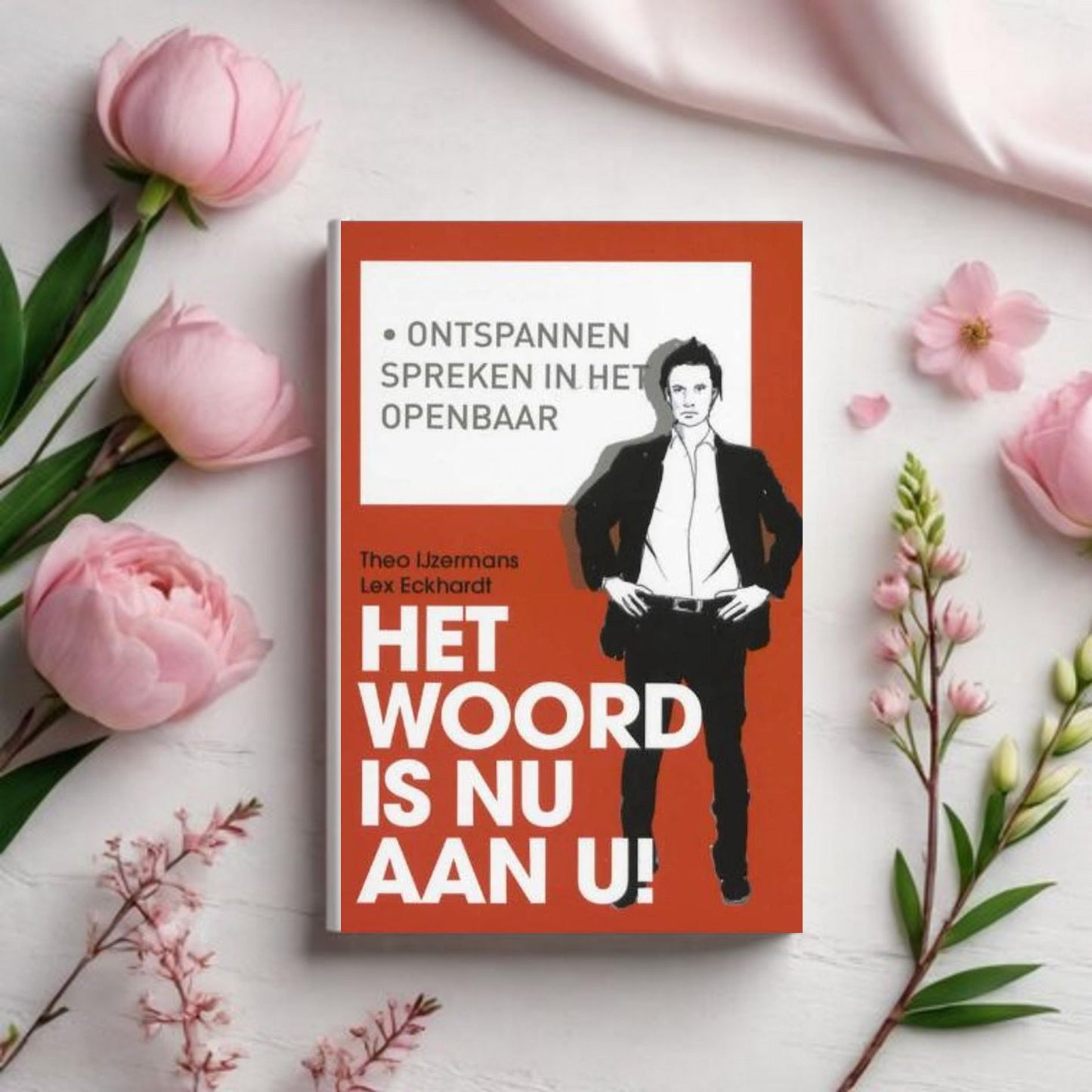 Het Woord is aan U! - Ontspannen spreken in het openbaar - Theo IJzermans / Lex Eckhardt