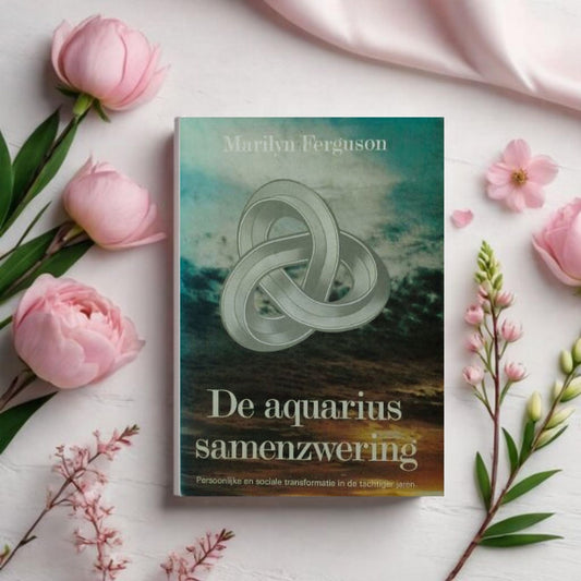 De Aquarius Samenzwering - Marilyn Ferguson