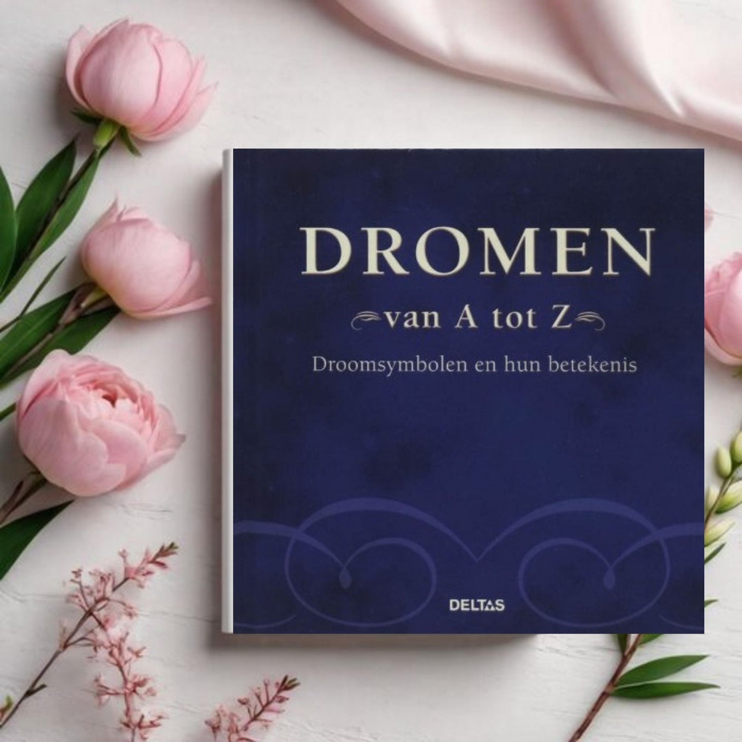 Dromen van A tot Z - Droomsymbolen en hun betekenis