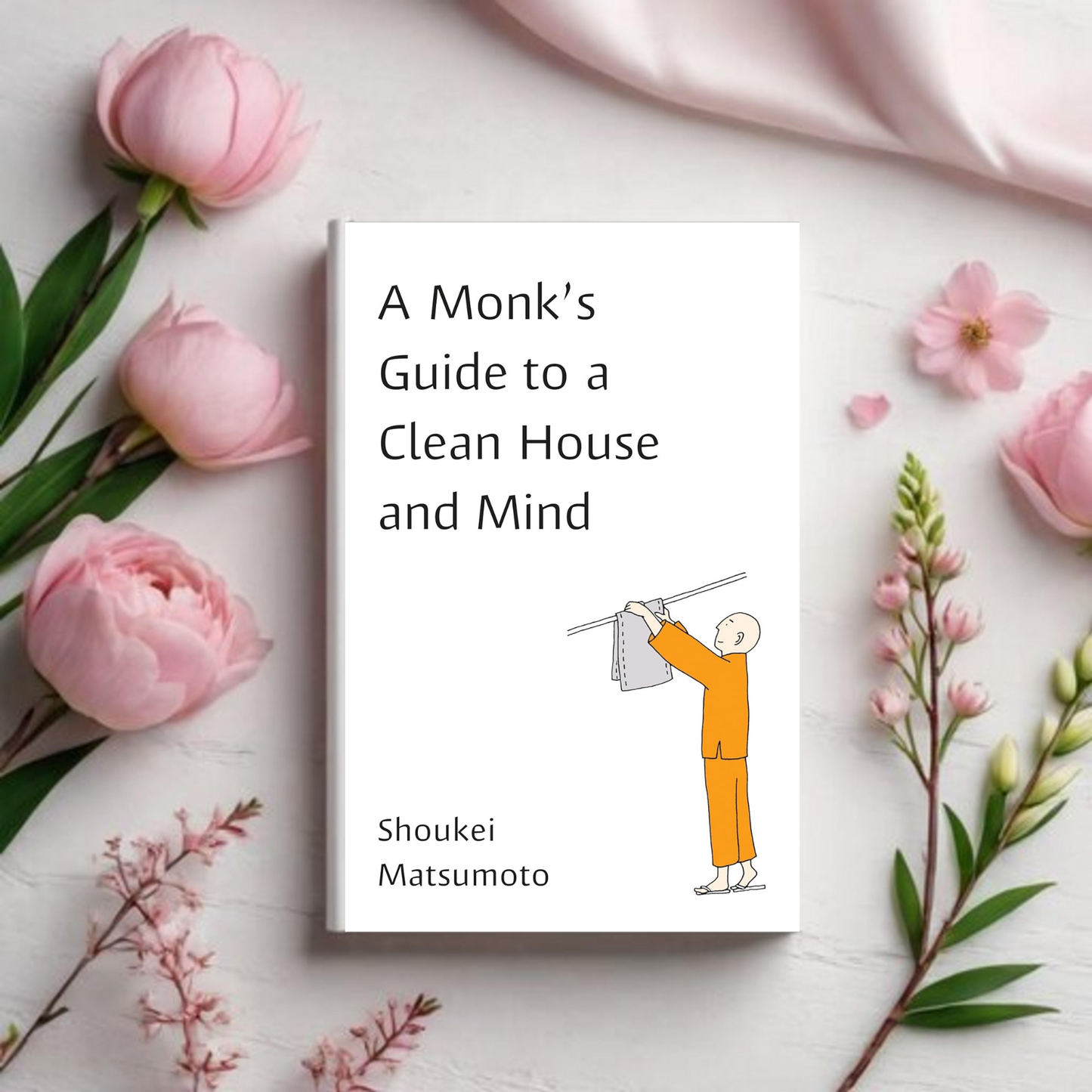 A monk's guide to a clean house and mind - Shoukei Matsumoto