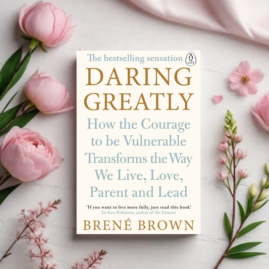Daring Greatly - Brené Brown