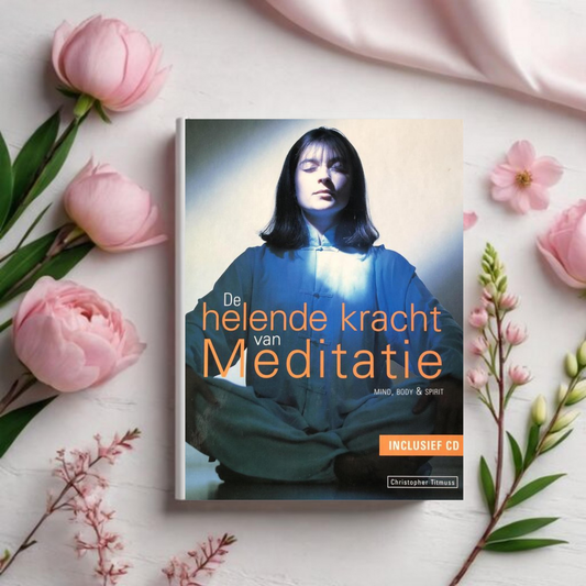 De Helende Kracht van Meditatie - Christopher Titmuss