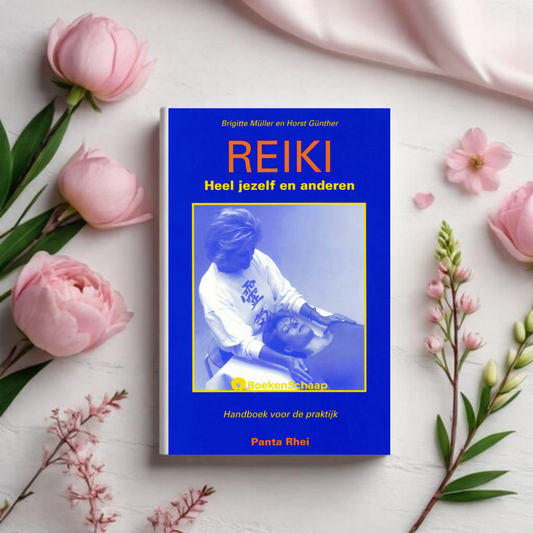 Reiki: Heel Jezelf en Anderen - Brigitte Müller en Horst Günther