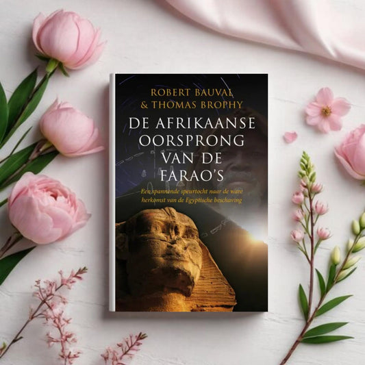 De Afrikaanse Oorsprong van de Farao's - Robert Bauval & Thomas Brophy