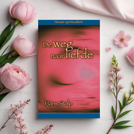 De Weg naar Liefde - Hans Stolp