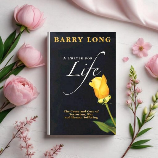 A Prayer for Life - Barry Long