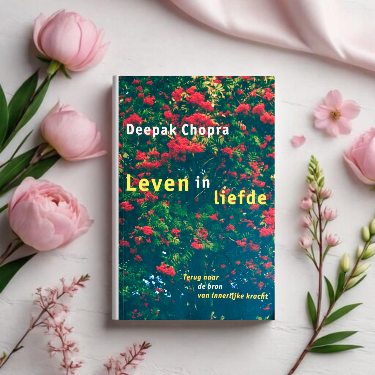 Leven in Liefde - Deepak Chopra