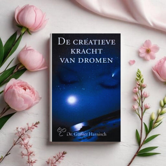 De Creatieve Kracht van Dromen - Dr. Günter Harnisch